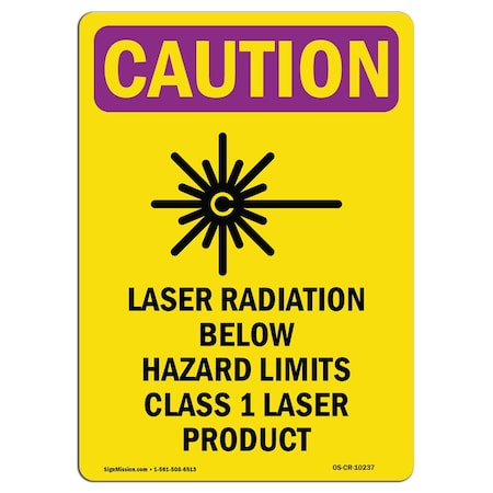 OSHA CAUTION RADIATION Sign, Laser Radiation Below W/ Symbol, 10in X 7in Decal